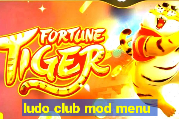 ludo club mod menu